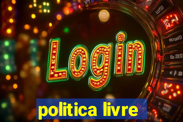 politica livre